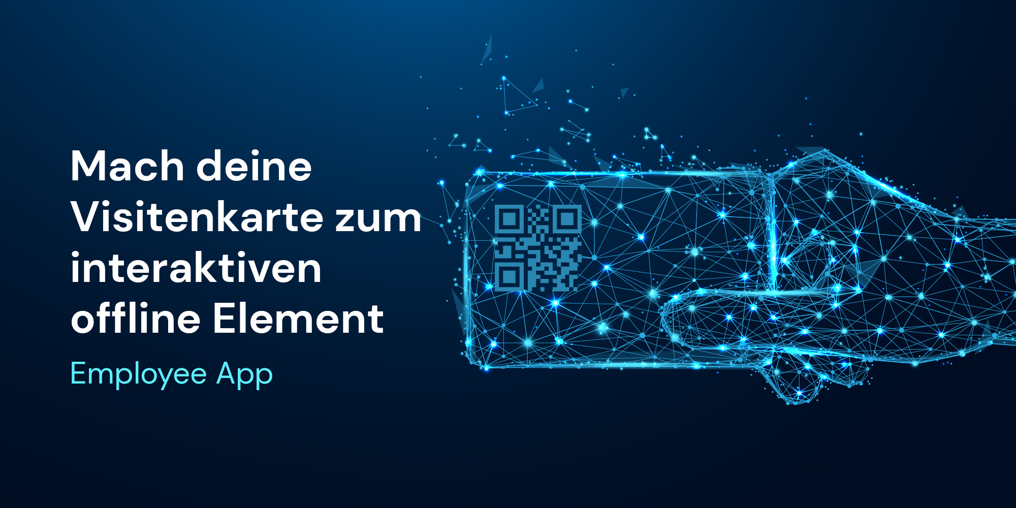 Mit der Employee App wird auch die Visitenkarte zum interaktiven offline Element